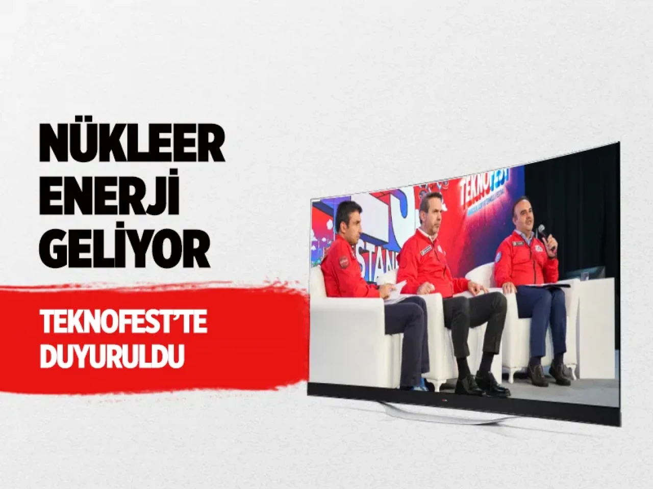 TEKNOFEST finalinde Türkiye’nin ilk nükleer Teknoparkı duyuruldu