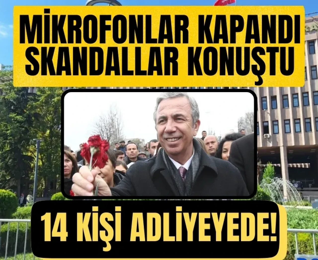 Ankara Belediyesi'nde konser yolsuzluğu operasyonu: 14 kişi adliyeye sevk edildi!