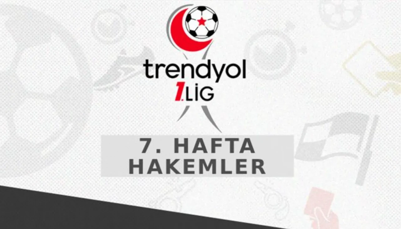 Trendyol 1. Lig’de 7. Hafta hakemleri açıklandı!