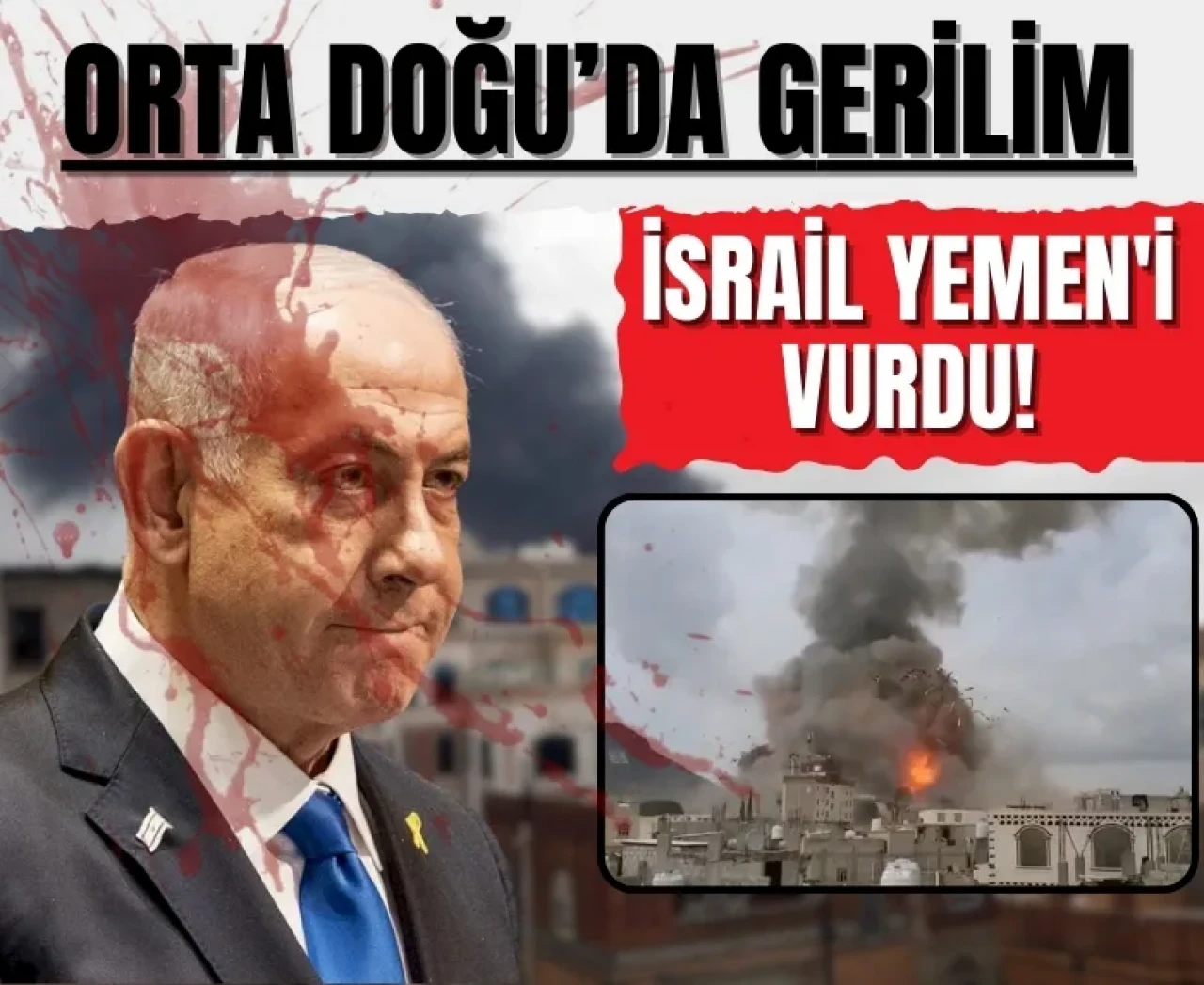 Orta Doğu’da gerilim: İsrail Yemen'in başkentini vurdu!