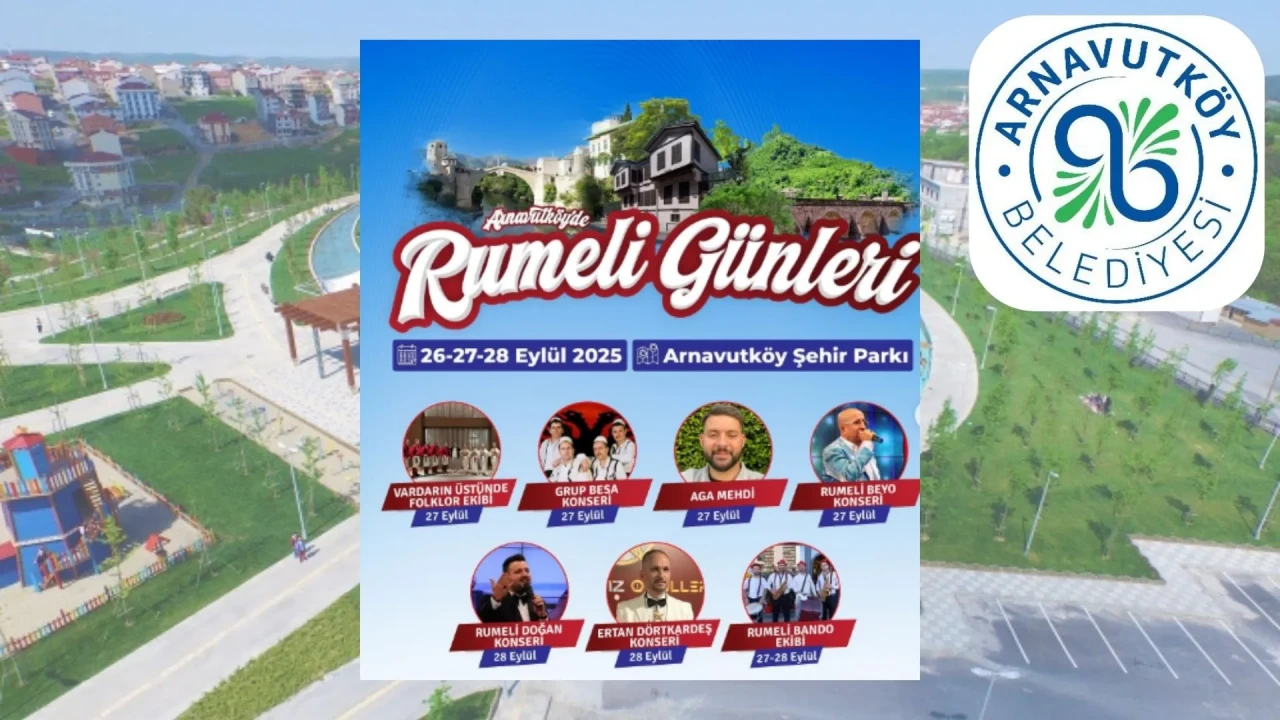 Arnavutköy’de 'Rumeli Günleri' başlıyor: Üç günlük kültür şöleni Şehir Parkı’nda yaşanacak