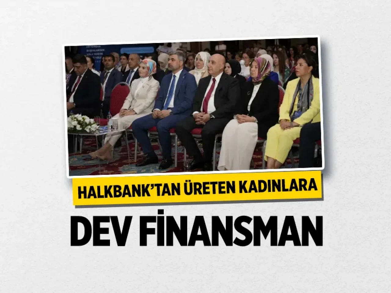 Kadın girişimciliğine dev destek: Halkbank, 103 milyar TL finansman sağladı