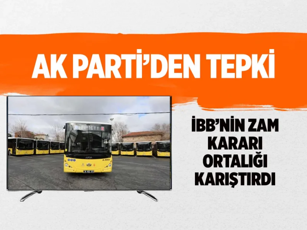 İBB'nin zam kararı meclisi karıştırdı: AK Parti’den sert çıkış