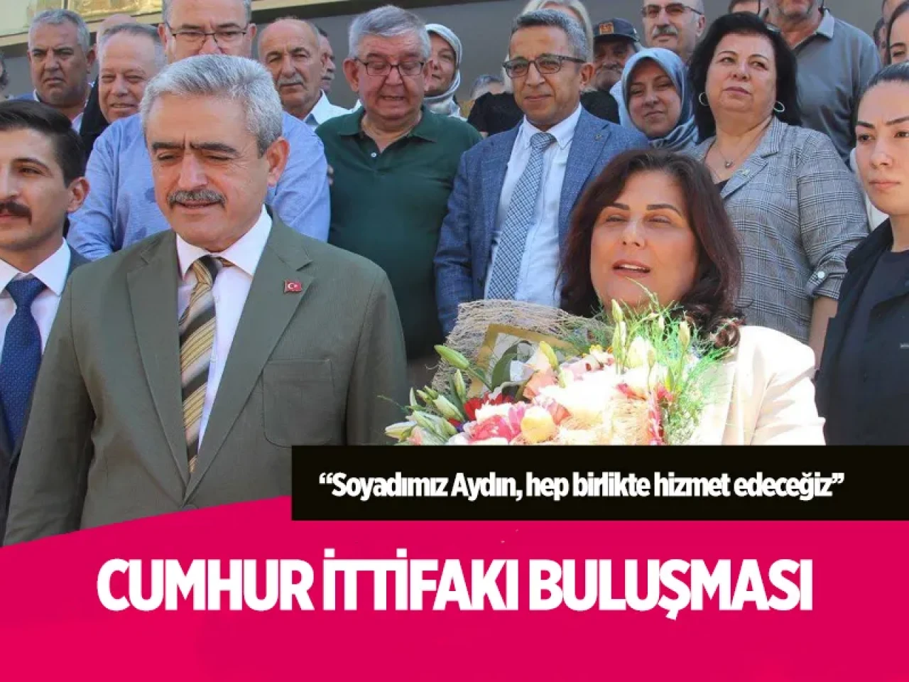 Aydın’da Cumhur İttifakı buluşması: 'Soyadımız Aydın, hep birlikte hizmet edeceğiz”'