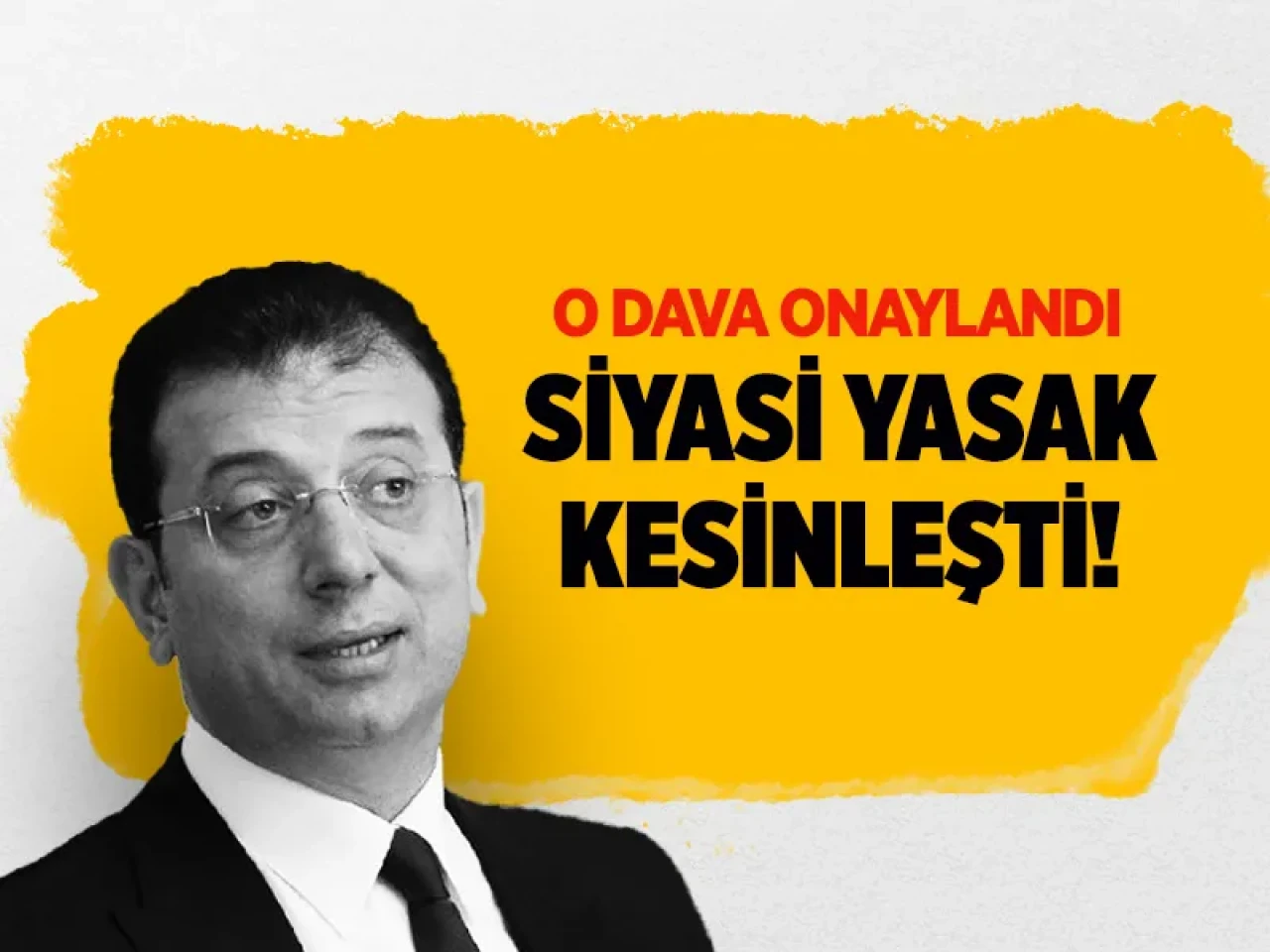 Ekrem İmamoglu'na siyasi yasak resmileşti: 'Ahmak' davasında ceza onandı