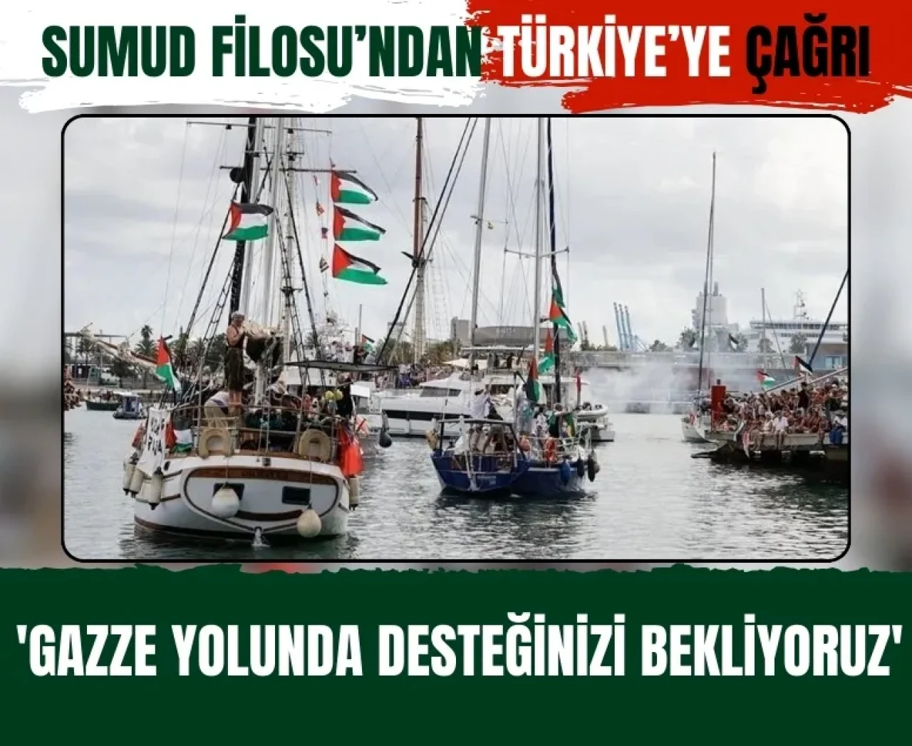 Sumud Filosu’ndan Türkiye’ye çağrı: 'Gazze yolunda desteğinizi bekliyoruz'