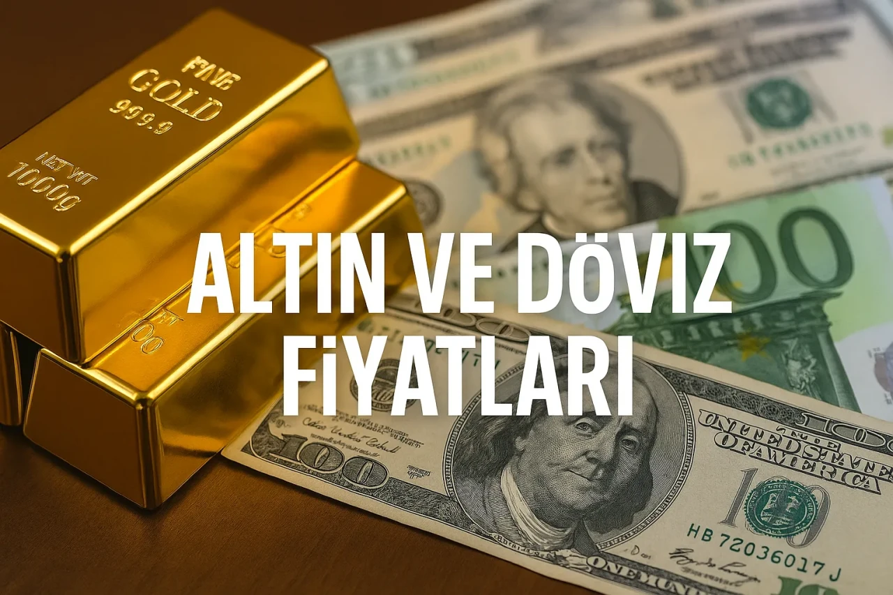 Altın ve Döviz fiyatları nedir? En çok kazandıran yatırım aracı hangisi?