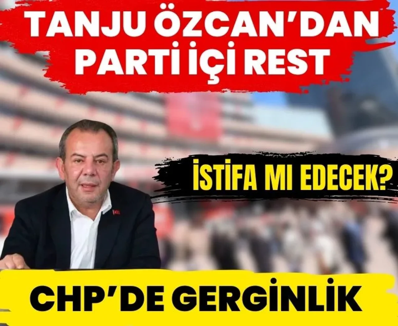 Tanju Özcan’dan Kılıçdaroğlu çıkışı: 'İstifa dilekçem cebimde'