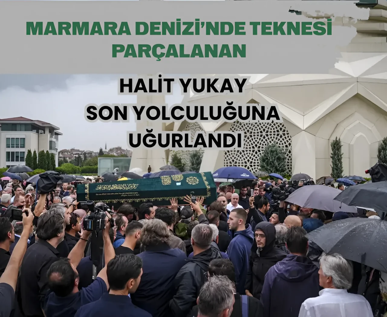 Marmara Denizi’nde teknesi parçalanan Halit Yukay son yolculuğuna uğurlandı