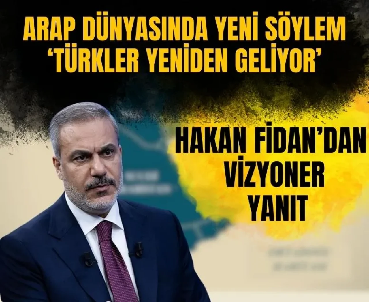 Hakan Fidan: Arap dünyasında 'Türkler yeniden geliyor' söylemi dolaşımda!