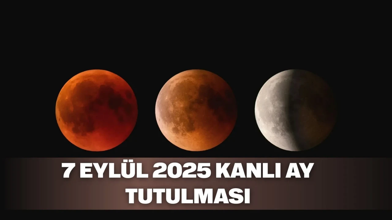 7 Eylül 2025 Ay Tutulması ve burçlara etkileri: Balık burcunda Kanlı Ay Tutulması