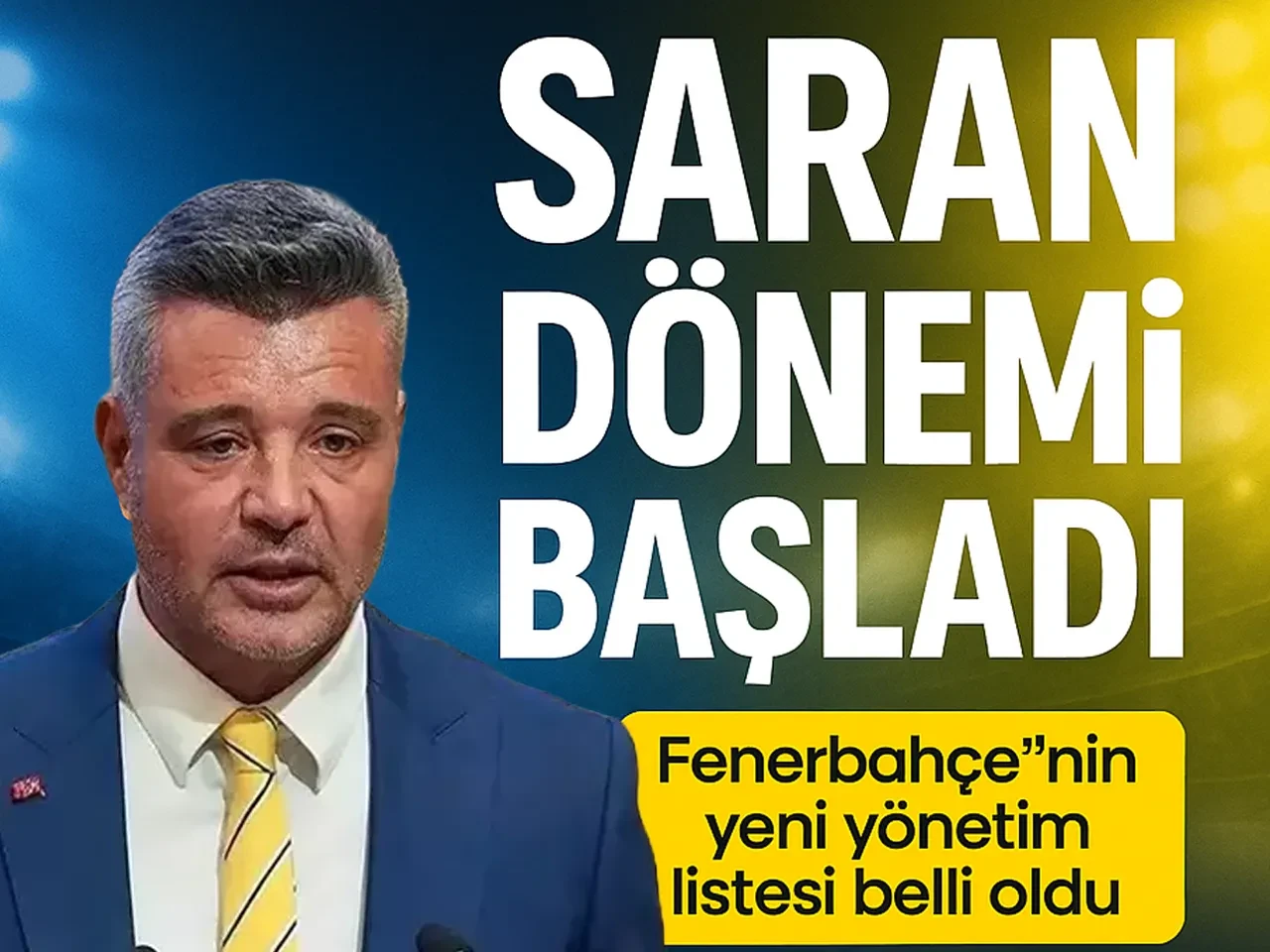 Sadettin Saran’ın Listesinde Kimler Var, Yönetiminde Hangi İsimler Var? İşte Fenerbahçe'nin Yeni Yapılanması