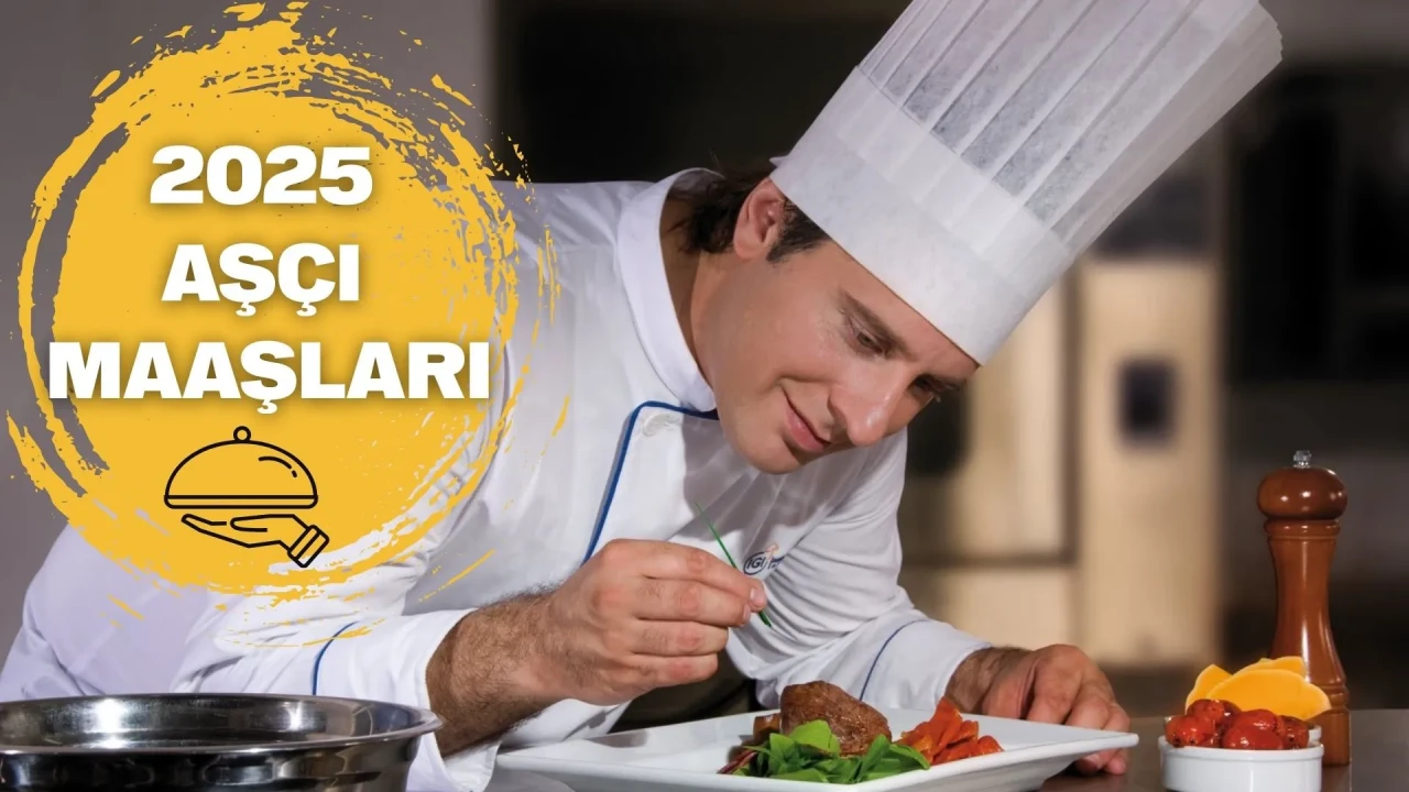 Aşçı maaşları 2025: Aşçılar ne kadar kazanıyor ve maaşları ne kadar oldu?