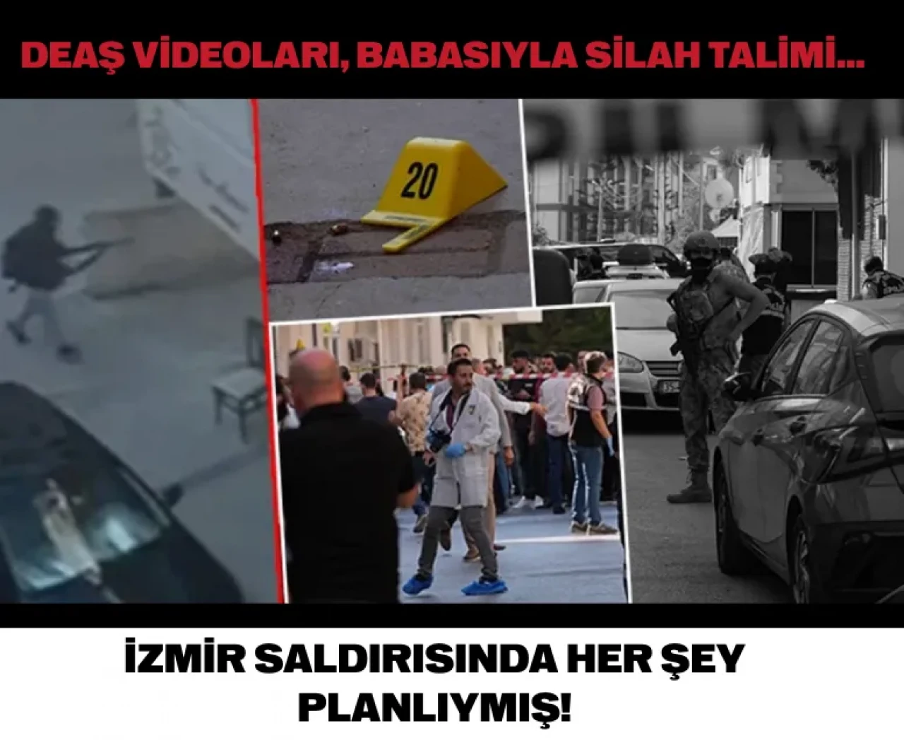 DEAŞ videoları, babasıyla silah talimi… İzmir saldırısında her şey planlıymış!