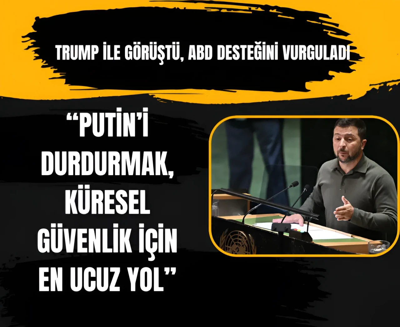 Trump ile görüştü, ABD desteğini vurguladı: Zelenski’den BM’de dikkat çeken açıklamalar