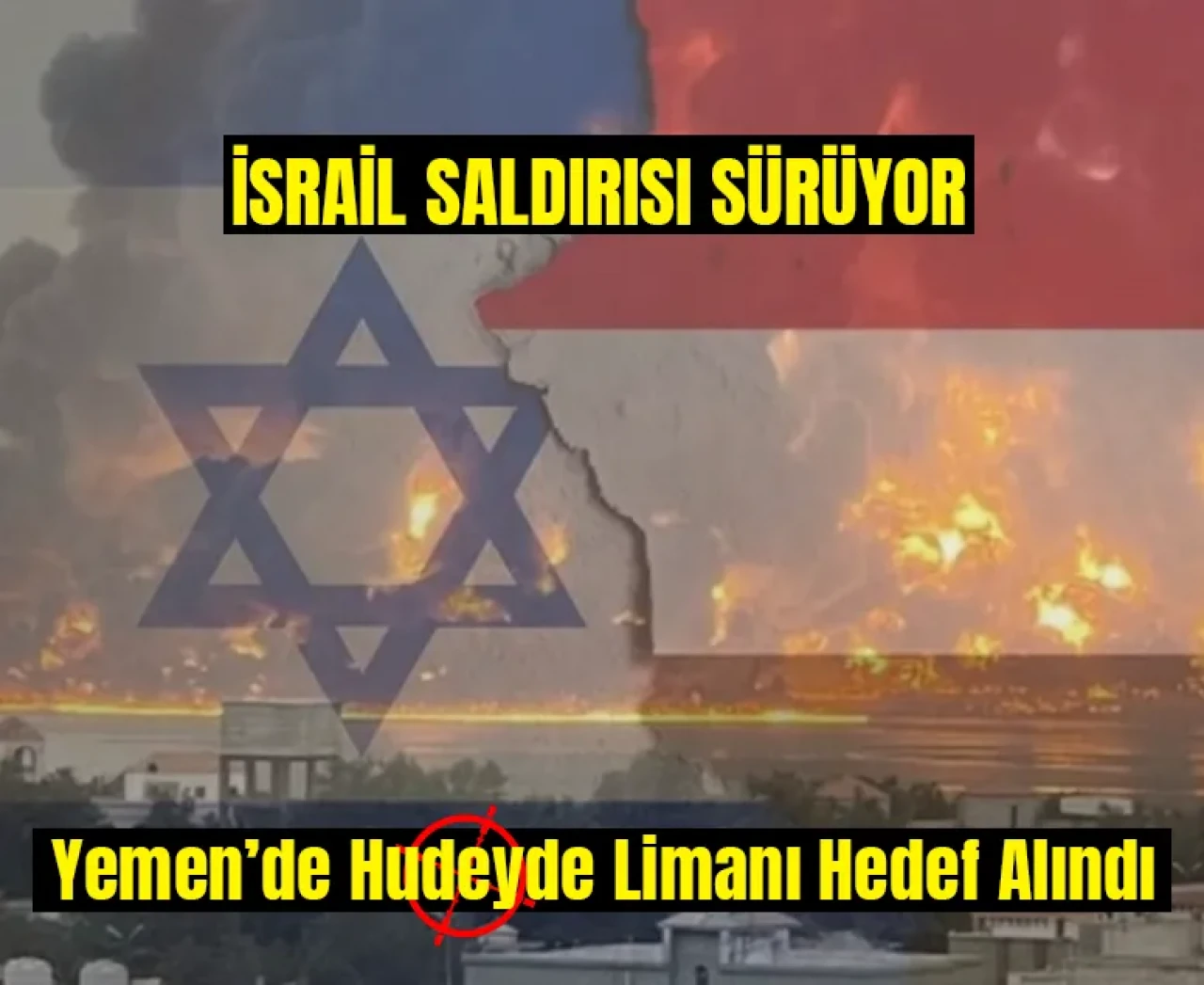 İsrail saldırısı sürüyor: Yemen'de Hudeyde Limanı hedef alındı