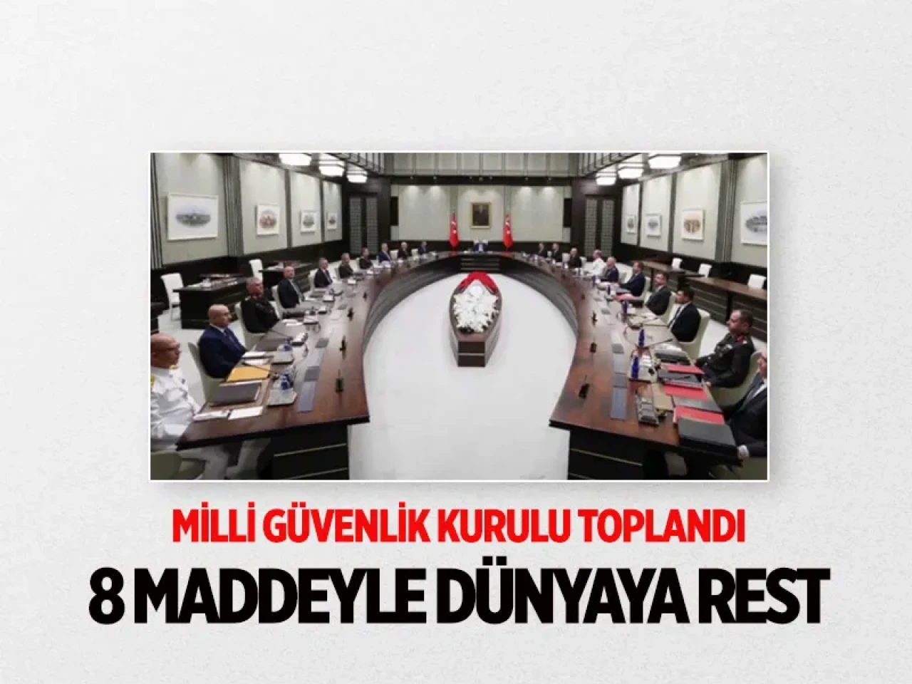 Milli Güvenlik Kurulu toplandı: İsrail’e sert tepki, teröre karşı kararlılık