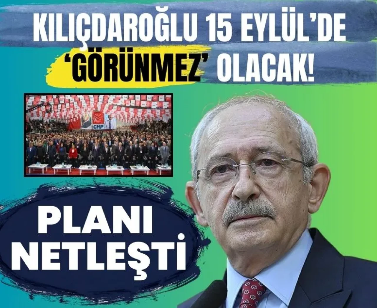 Kemal Kılıçdaroğlu’nun 15 Eylül planı netleşti: Aldığı karar gündem yarattı!