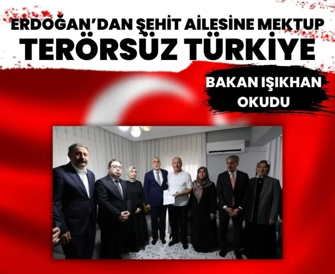 Şehit ailesine anlamlı ziyaret: Cumhurbaşkanı Erdoğan’ın mektubu okundu