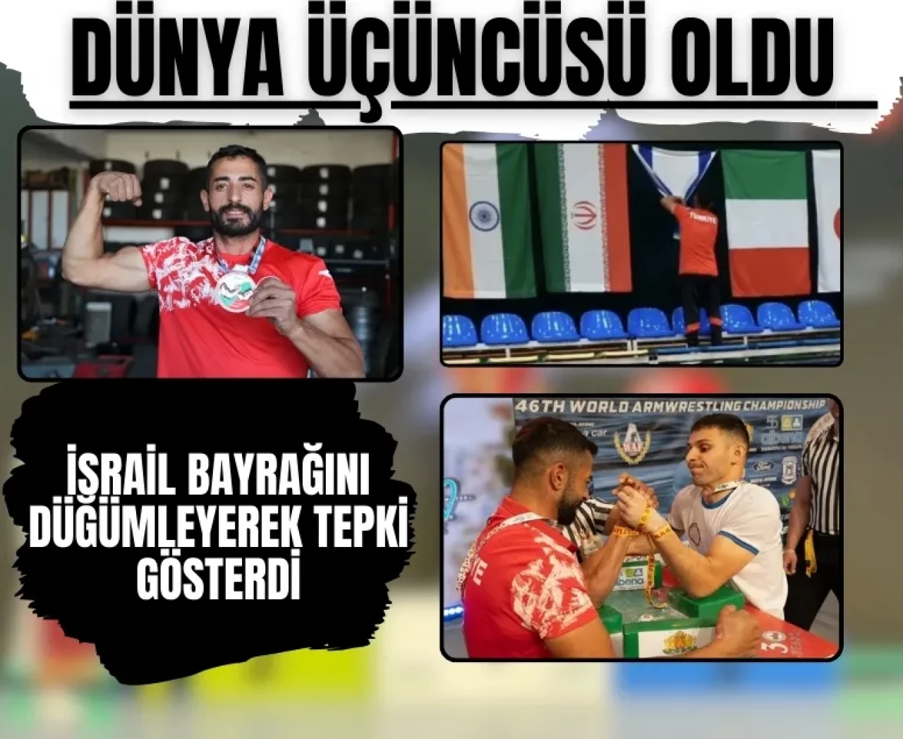 Dünya üçüncüsü oldu: Ceyhan Ağbal, İsrail bayrağını düğümleyerek tepki gösterdi!