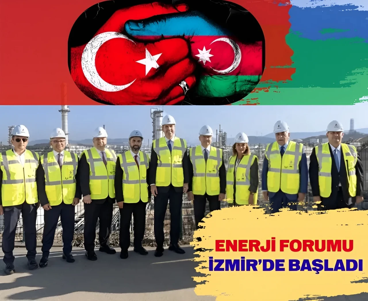 Enerji Forumu İzmir’de başladı: Bayraktar ve Şahbazov, dev tesisleri inceledi