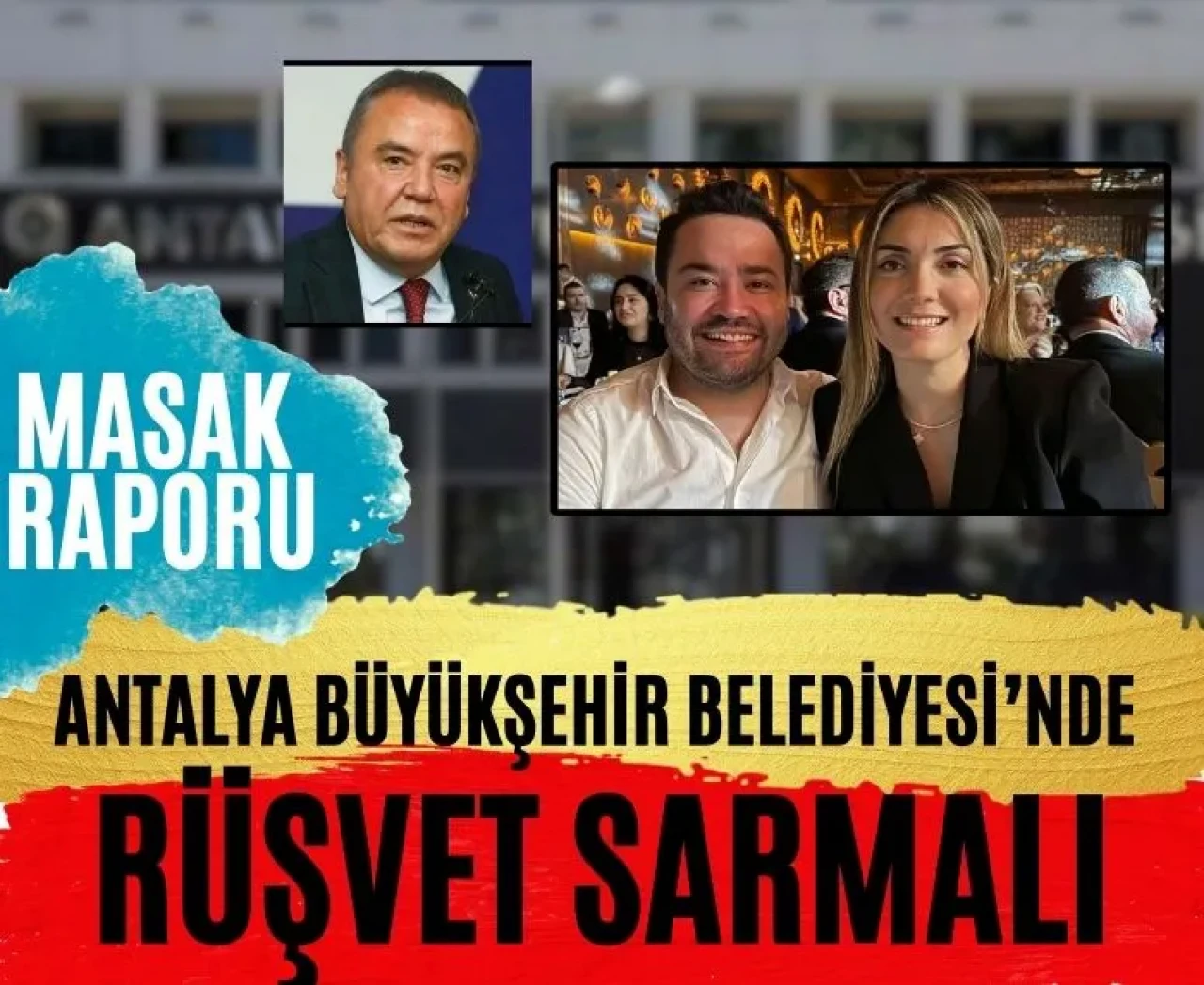 Antalya Büyükşehir Belediyesi'ne rüşvet operasyonu