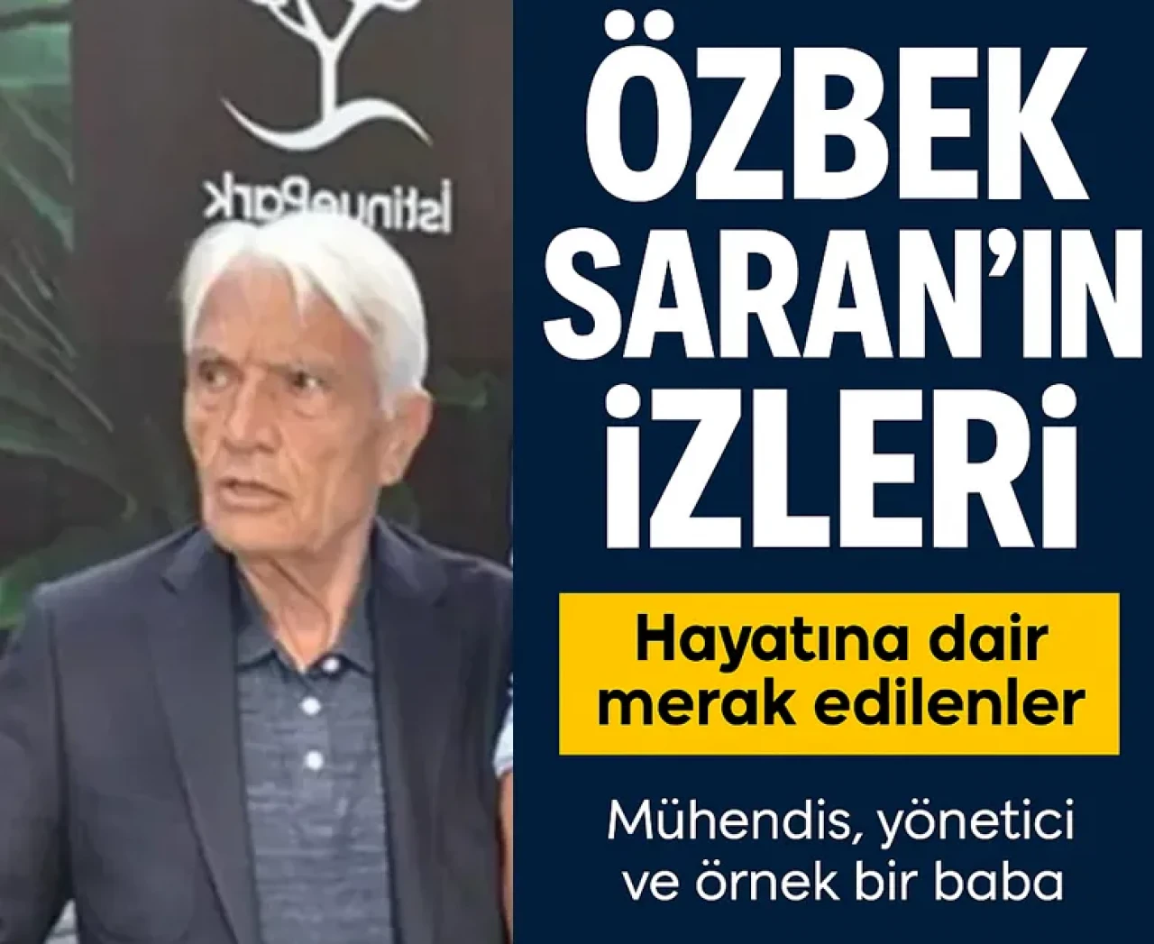 Sadettin Saran'ın Babası Özbek Saran Kimdir, Nerelidir? İşte Hayatına Dair Bilinenler ve Bilinmeyenler