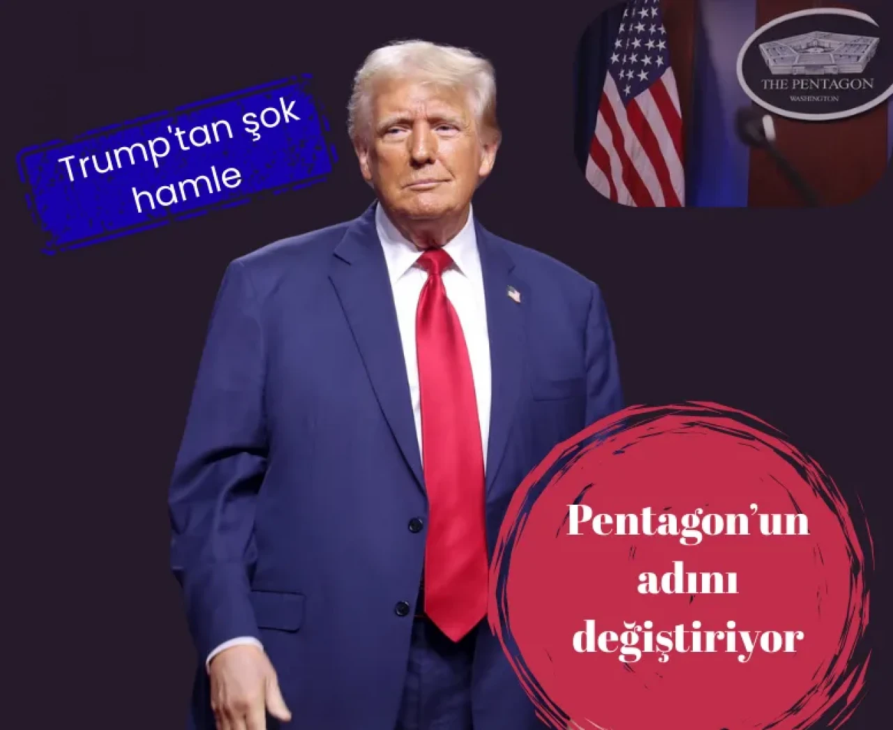 Trump'tan şok hamle: 1947’den bu yana ilk kez Pentagon’un adını değiştiriyor