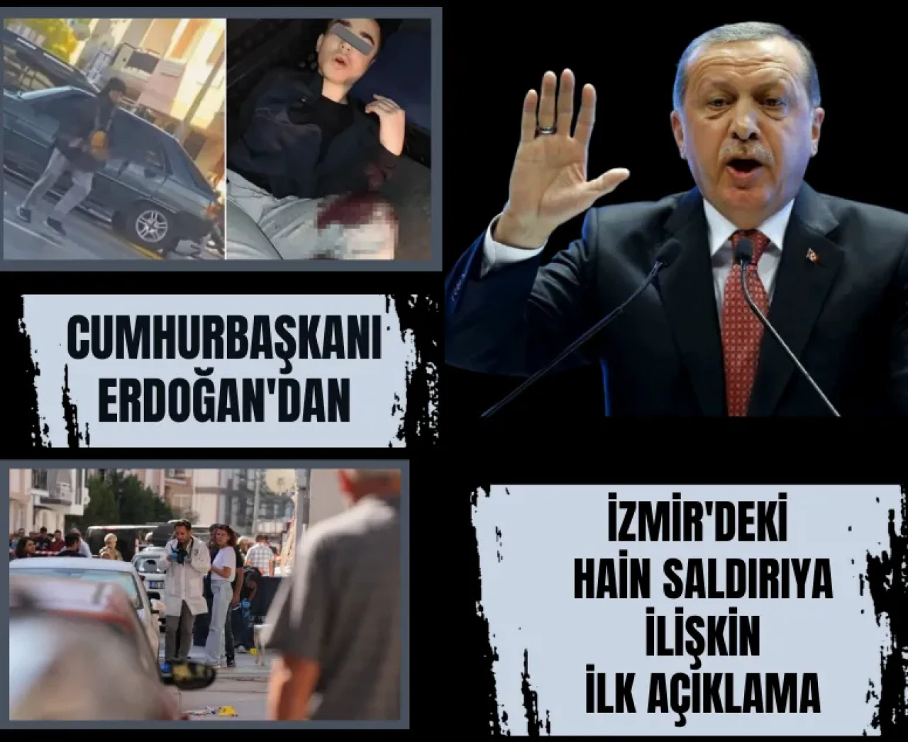 Cumhurbaşkanı Erdoğan'dan İzmir'deki hain saldırıya ilişkin ilk açıklama