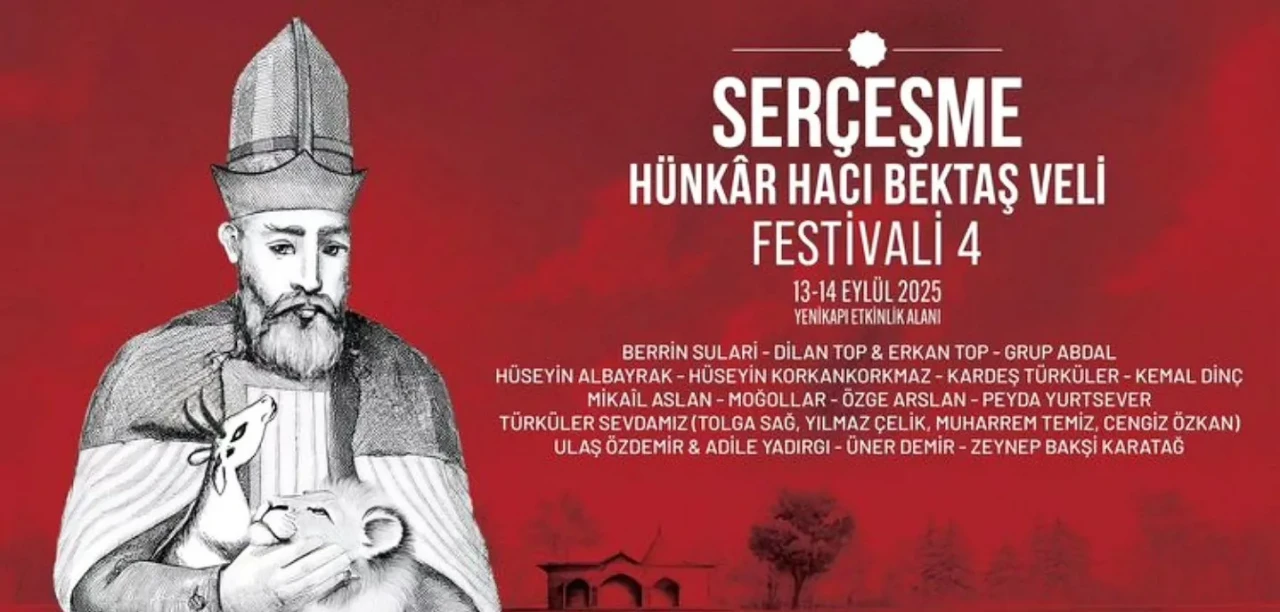 Serçeşme Hünkâr Hacı Bektaş Veli Festivali 4: Anadolu’nun kadim irfanı Yenikapı’da başlıyor