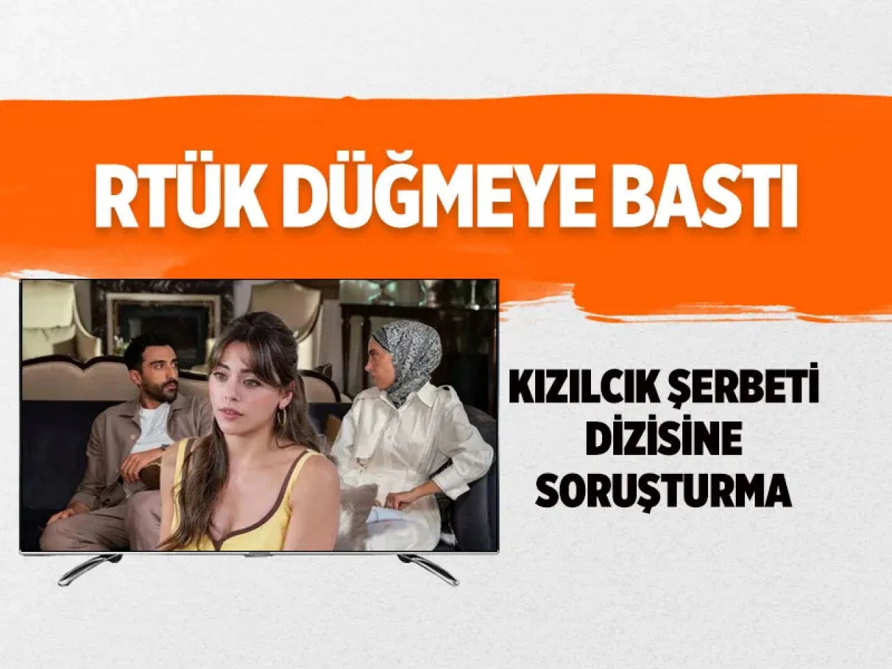 Kızılcık Şerbeti dizisine yönelik şikayetler artıyor: RTÜK sessiz kalmadı
