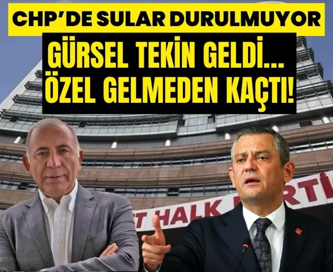 CHP'de bina gerilimi: Gürsel Tekin, Özgür Özel gelmeden ayrıldı!