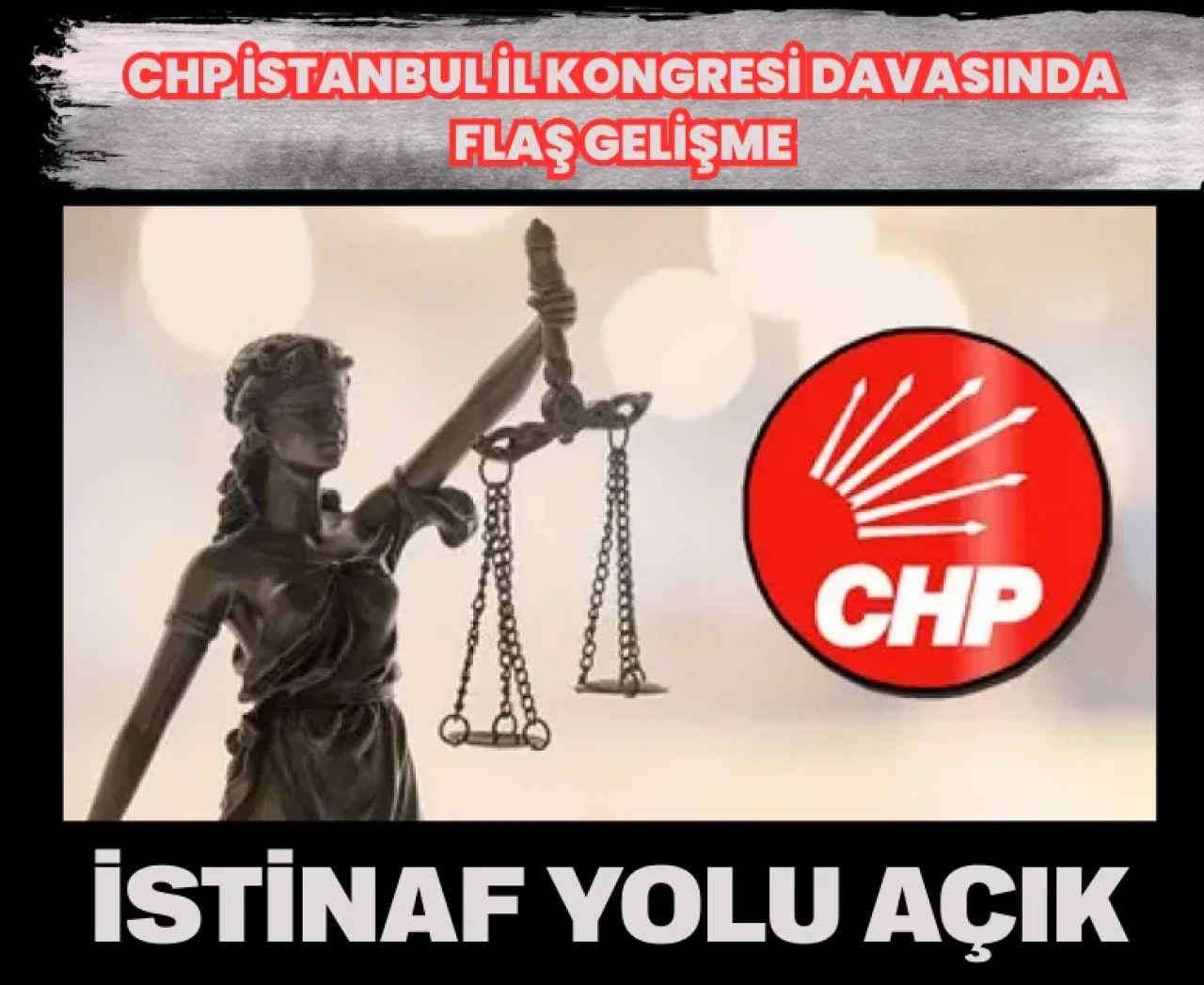 CHP İstanbul il kongresi davasında flaş gelişme: İşte mahkemenin kararı...
