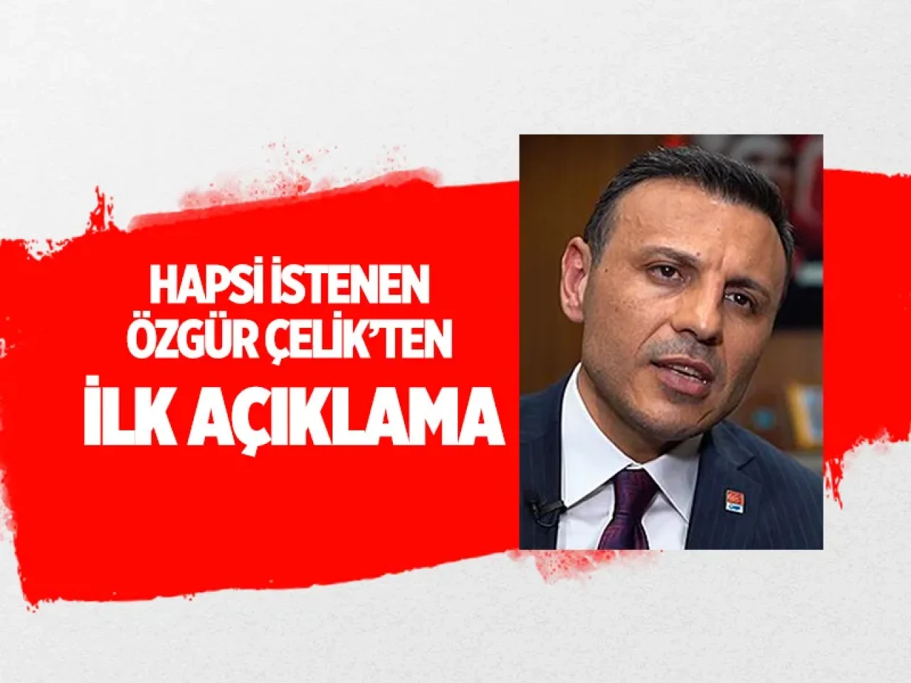 CHP’de iç savaş mı başlıyor? Özgür Çelik'ten ilk açıklama