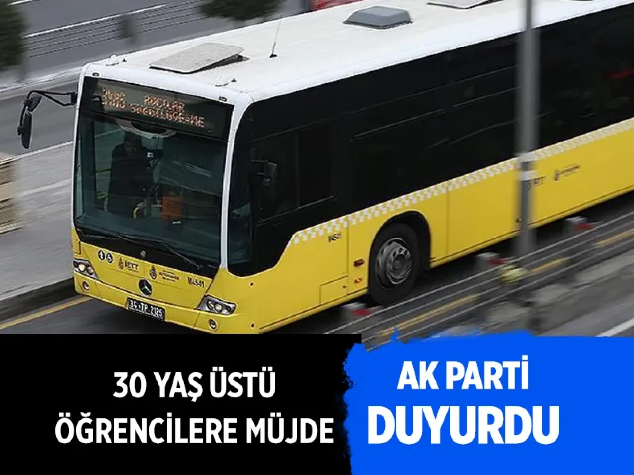 AK Partili Özdemir duyurdu: 30 yaş üstü öğrenciler de indirimli ulaşımdan faydalanabilir