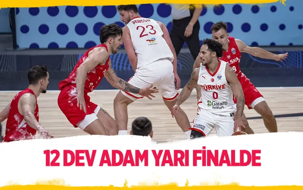 12 Dev Adam Polonya'yı devirdi! Eurobasket'te 24 yıl sonra yarı finaldeyiz