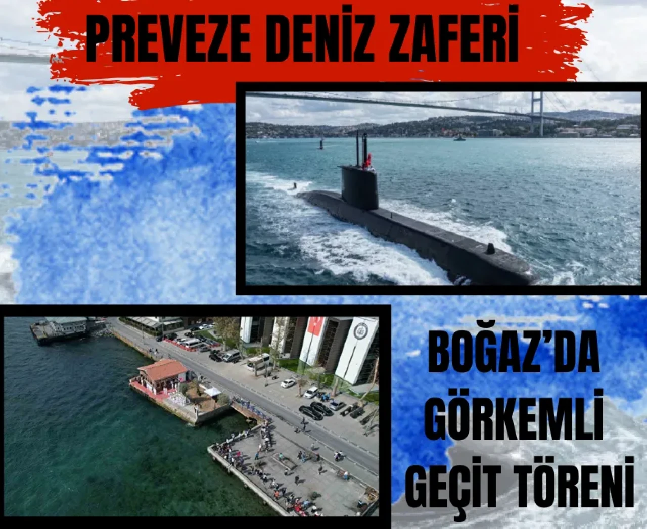 487 yıl öncenin zaferi, bugünün coşkusuna dönüştü: Boğaz’da muhteşem anlar