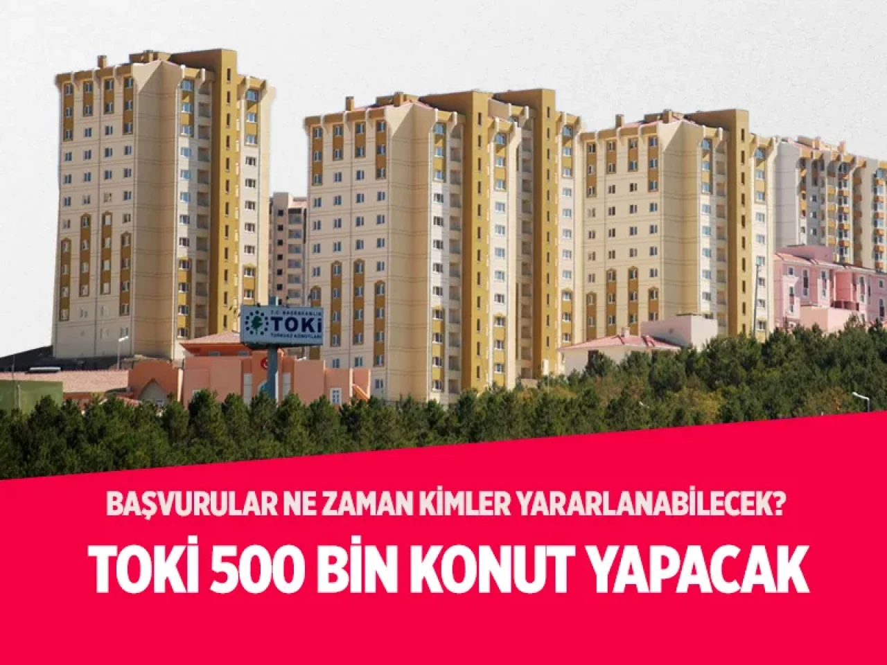 500 bin konut kampanyası başlıyor: Başvurular ne zaman kimler yararlanabilir?