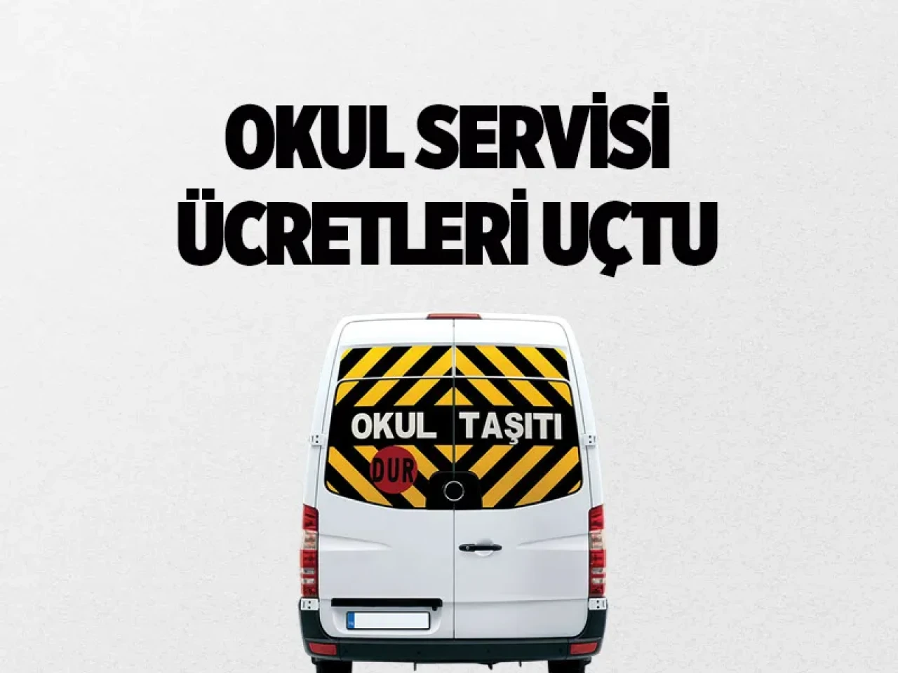 Okul masraflarına bir darbe daha: Servis fiyatları yüzde 30 arttı