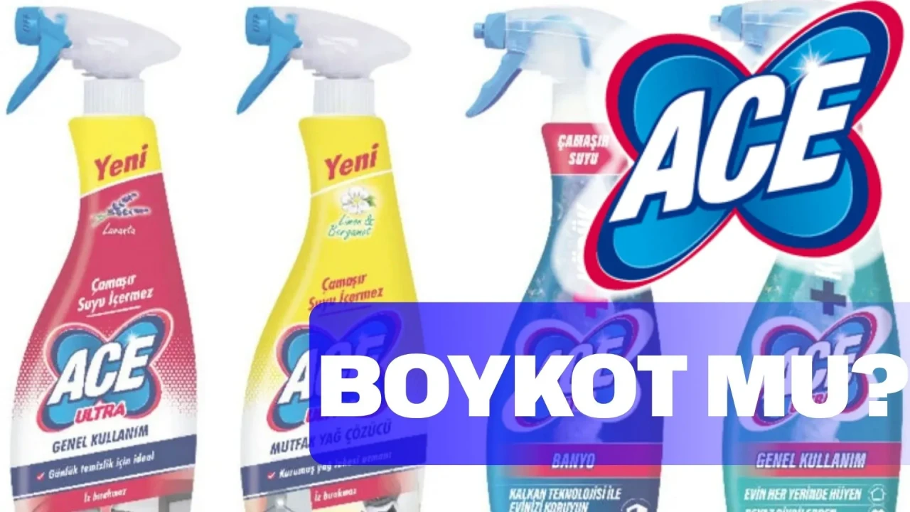 Ace boykot mu, İsrail malı mı? Boykot listesinde yer alıyor mu?