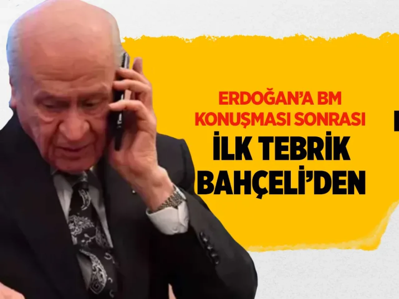 Bahçeli’den Erdoğan’a BM konuşması sonrası ilk destek: “Tarihe geçen bir duruş”