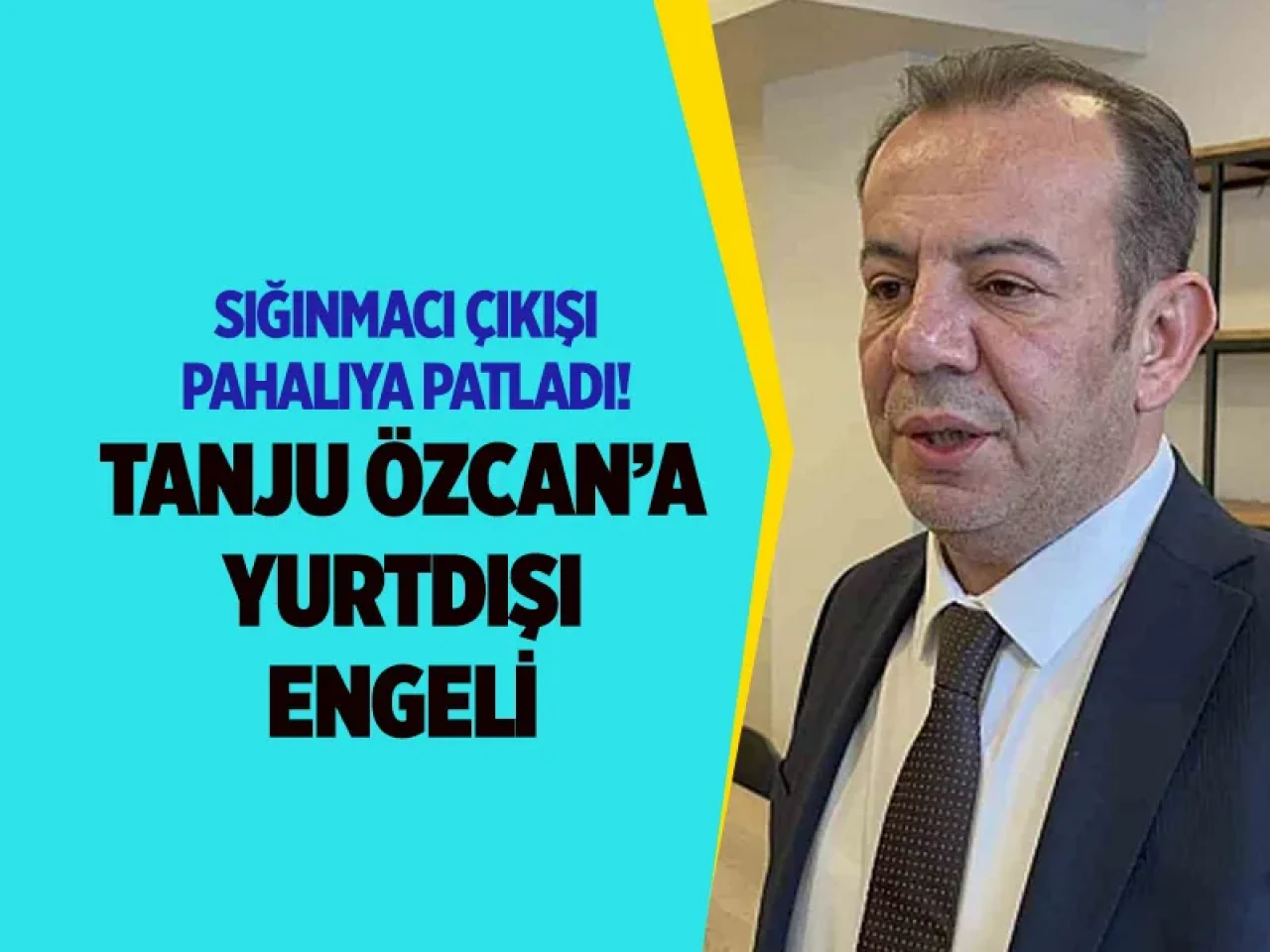 Sığınmacı çıkışı pahalıya patladı: Tanju Özcan'a yurt dışı engeli