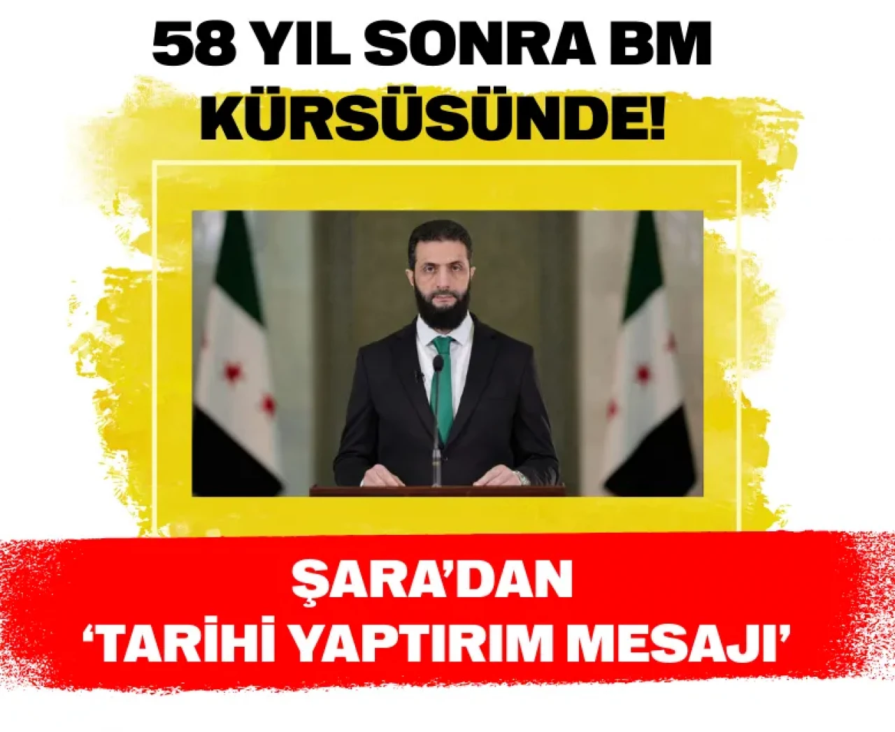 58 yıl sonra BM kürsüsünde: Şara yaptırımların kaldırılmasını 'tarihi' diye niteledi!