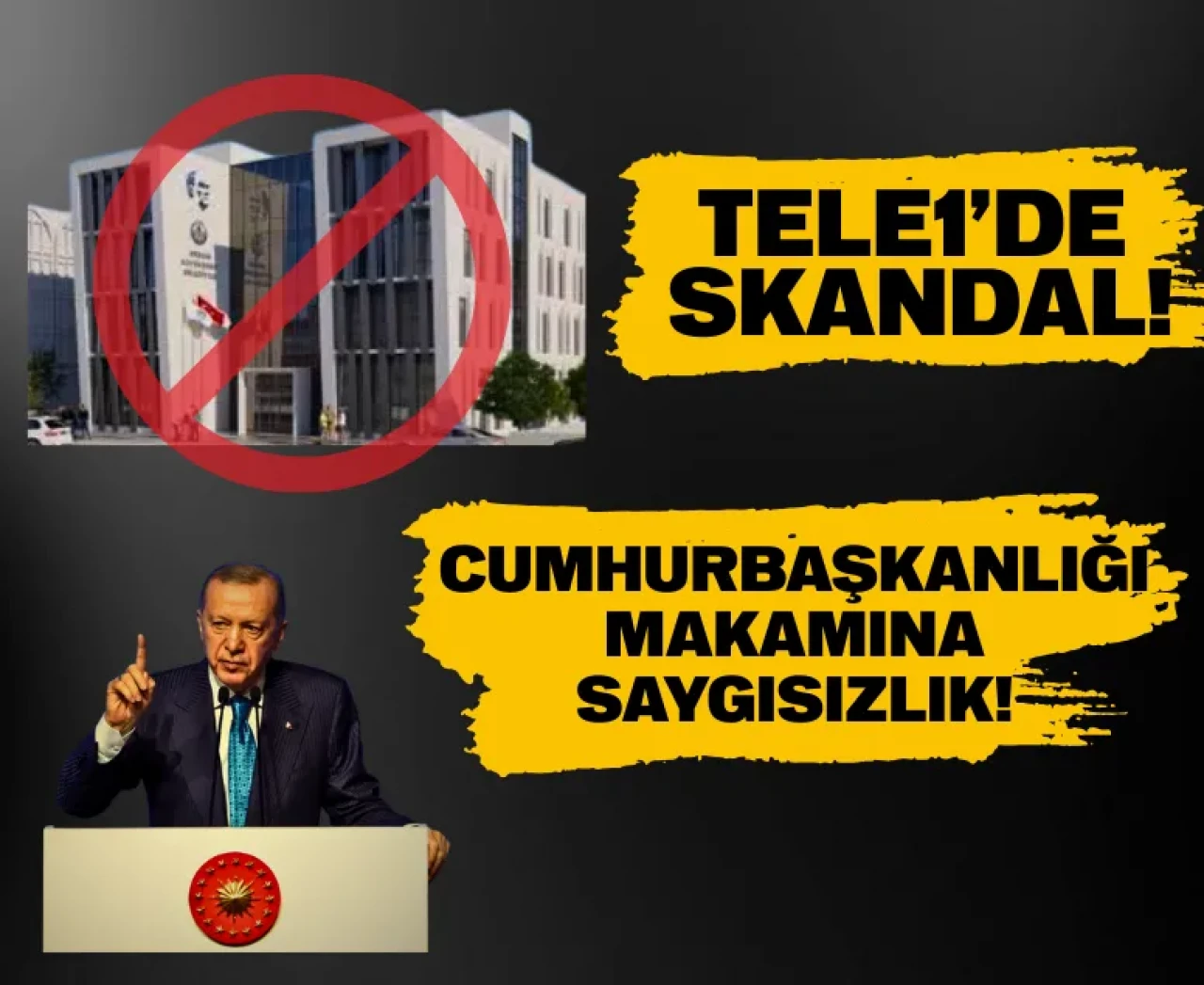 TELE1’de skandal KJ: Cumhurbaşkanlığı makamına saygısızlık!