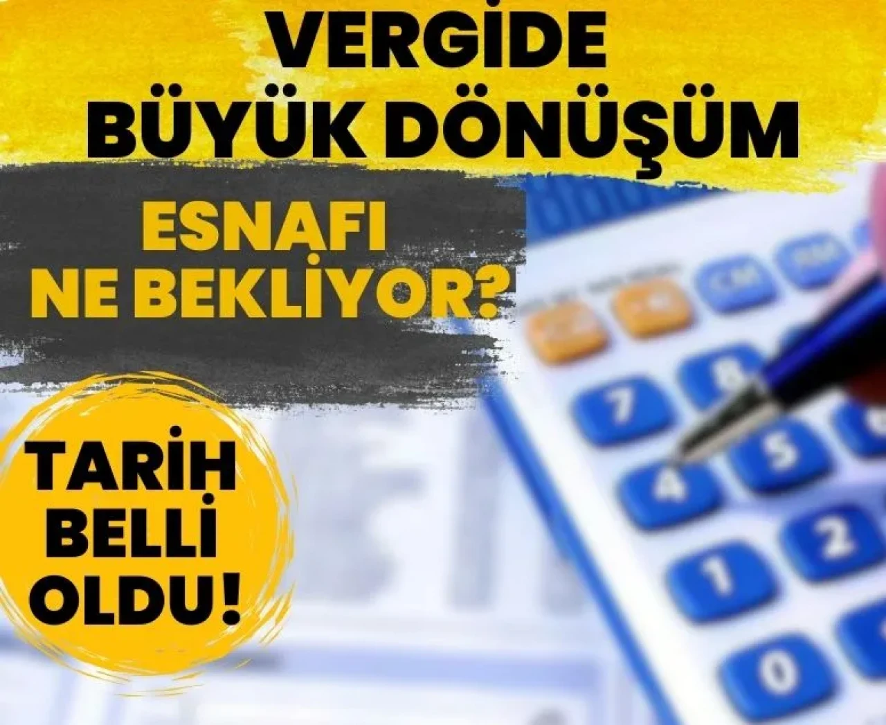 Küçük esnafı yakından ilgilendiriyor: Vergi sistemi kökten değişiyor!