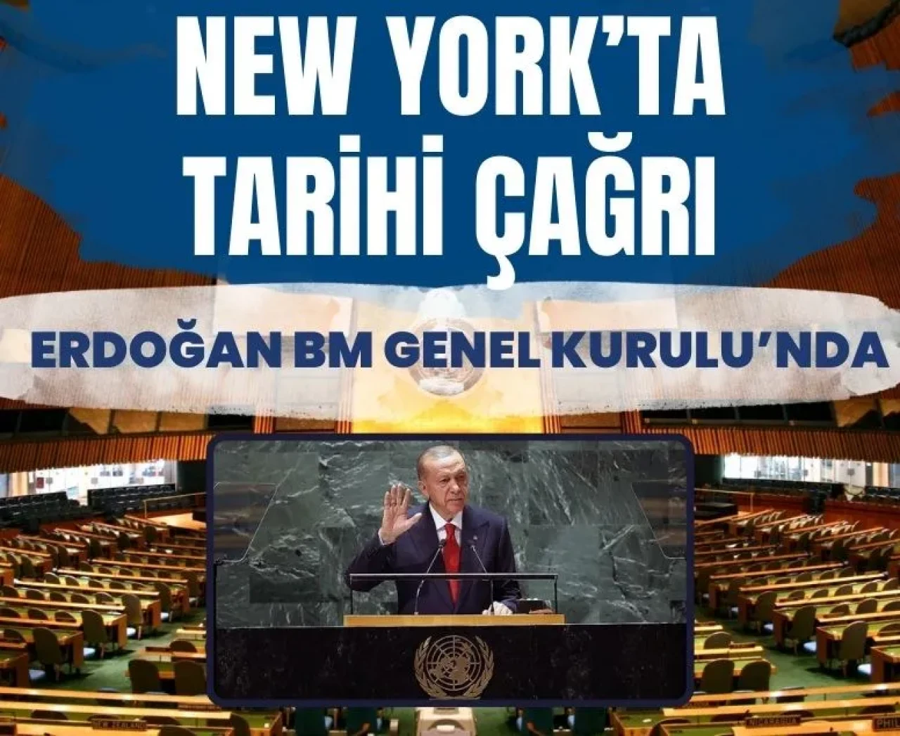 BM’de Türkiye rüzgarı: Erdoğan, uluslararası topluma seslenecek!