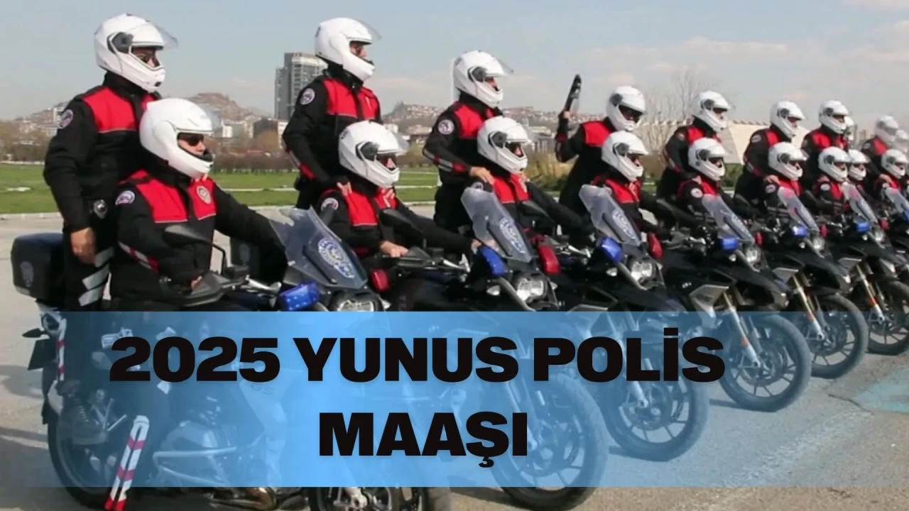 Yunus Polis maaşı 2025! Yunus Polis maaşı ne kadar ve Yunus Polis maaşları