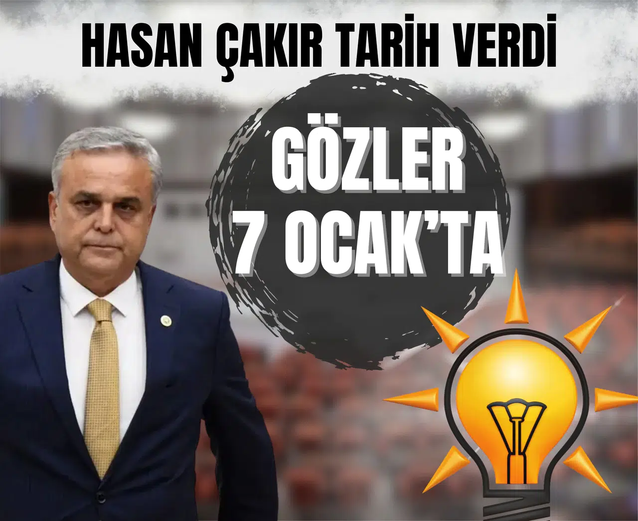 Meclis’te yeni tablo: Hasan Çakır 7 Ocak'ı işaret etti!