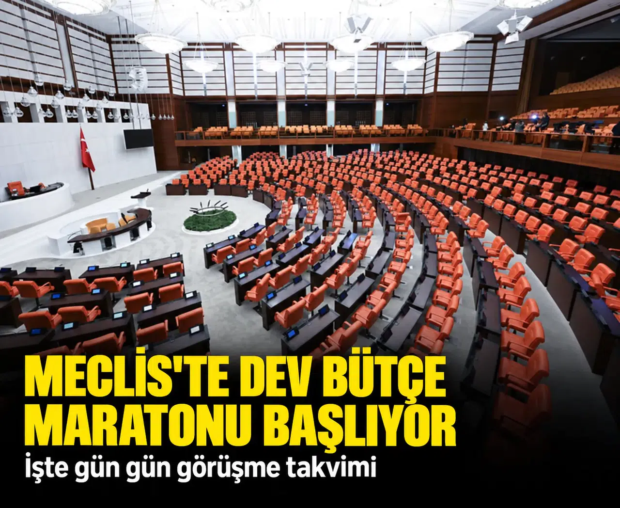 Meclis'te dev bütçe maratonu başlıyor: İşte gün gün görüşme takvimi