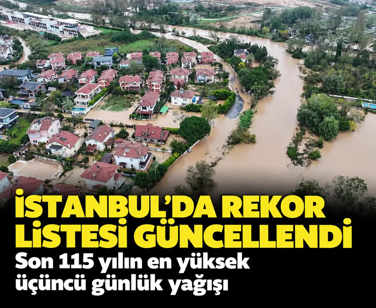 İstanbul'da rekor listesi güncellendi: Son 115 yılın en yüksek üçüncü günlük yağışı